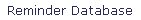 Reminder Database